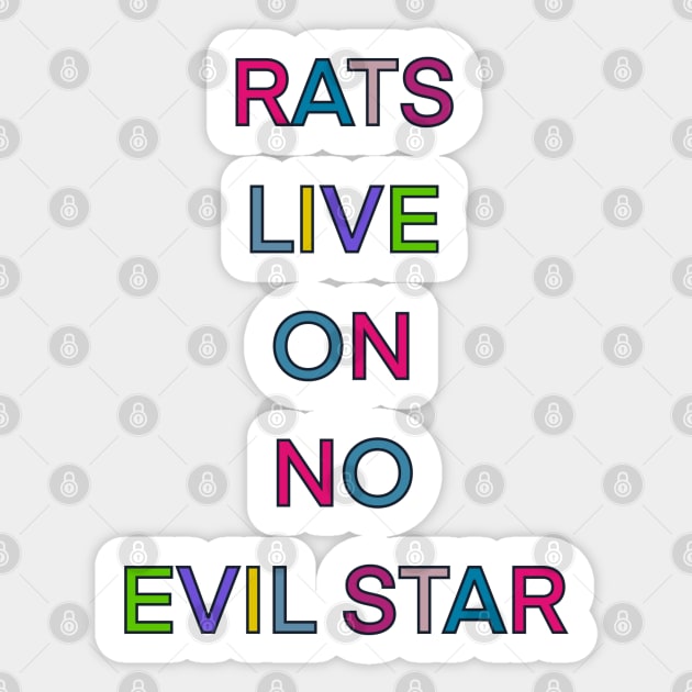 RATS LIVE ON NO EVIL STAR PALINDROME Sticker by sailorsam1805